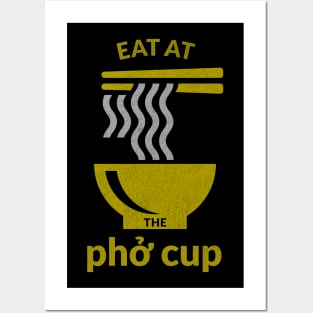 Eat at The Pho Cup Posters and Art